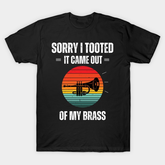 Vintage sorry i tooted it came out of my brass T-Shirt by Adam4you